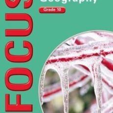 Summerhill College: Focus Geography Grade 10 (CAPS)
