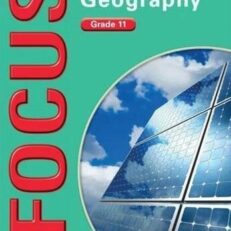 Summerhill College: Focus Geography Grade 11  Learner's Book (CAPS)