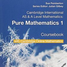 Cambridge International AS and A Level Mathematics Pure Mathematics 1 Coursebook (Print with Digital)