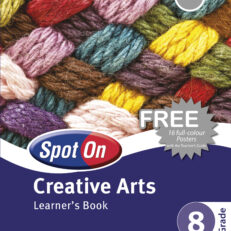 Spot On Creative Arts Grade 8 Learner's Book