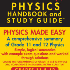 PHYSICS HANDBOOK & STUDY GUIDE  GRADE 11 &12   (IEB SAGS COMPLIANT)  NEW ED 2024