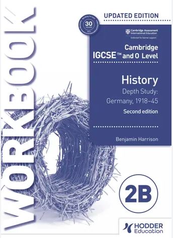 Cambridge IGCSE and O Level History Workbook 2B Depth study, Germany, 1918–45 2nd Edition