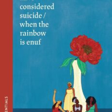 for colored girls who have considered suicide / when the rainbow is enuf by Ntozake Shange