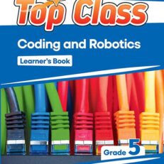 SHUTERS TOP CLASS CODING AND ROBOTICS GRADE 5 LEARNER BOOK