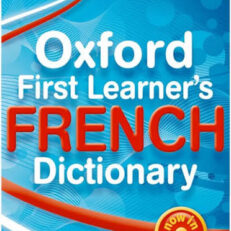 Oxford First Learner's French Dictionary