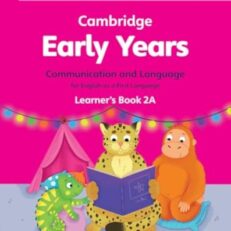 Cambridge Early Years Communication and Language for English as a First  Language Learner's Book 2A