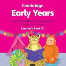 Cambridge Early Years Communication and Language for English as a First Language Learner's Book 2C