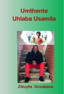 Umthente Uhlaba Usamila (Novelette)